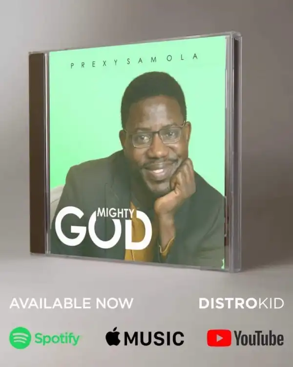 Prexy Sam Ola – Mighty God
