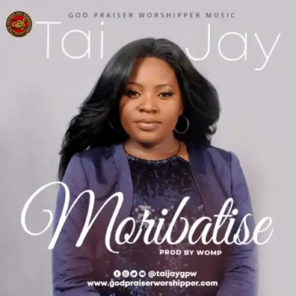 Tai Jay – Moribatise