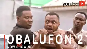 Obalufon Part 2 (2021 Yoruba Movie)