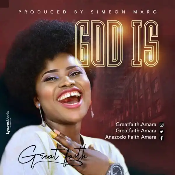 Great Faith - God Is