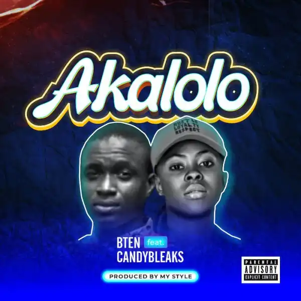 Bten Ft. Candy Bleakz – Akalolo