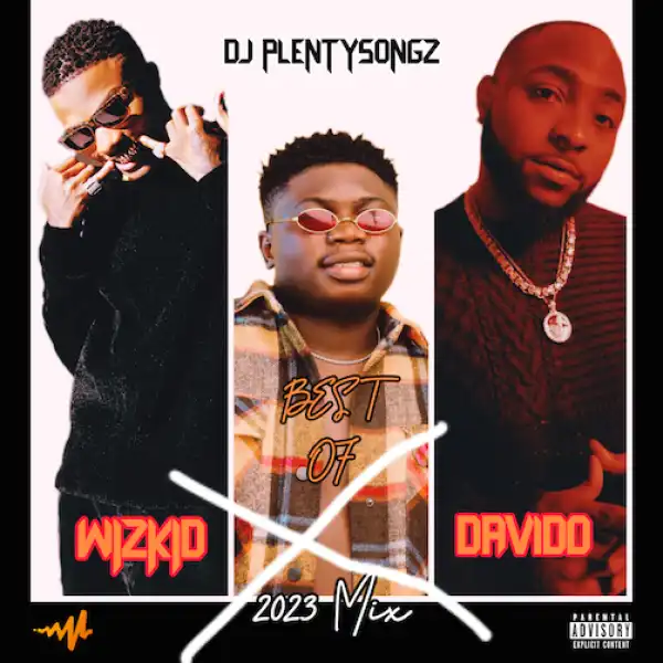 DJ PlentySongz – Best Of Davido & Wizkid 2023 Mix