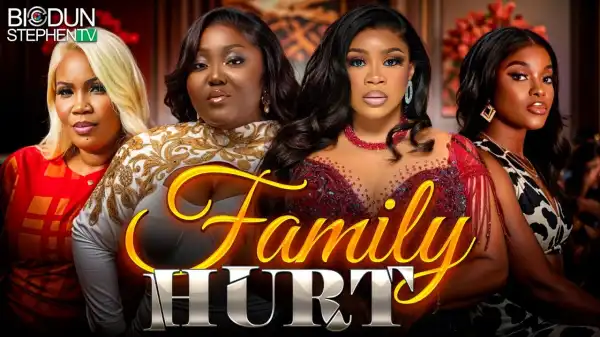 Family Hurt (2025 Nollywood Movie)