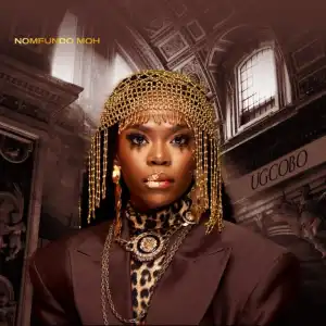 Nomfundo Moh – Ugcobo (Album)