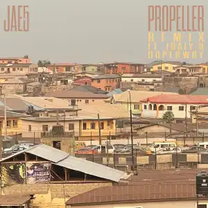 JAE5 Ft. Idaly & Dopebwoy – Propeller (Remix)