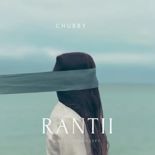 Chubby – Rantii