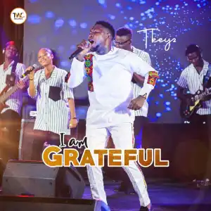 Tkeyz – I Am Grateful