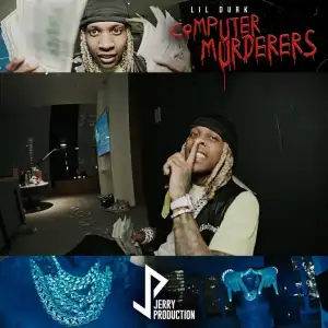 Lil Durk – Computer Murderers