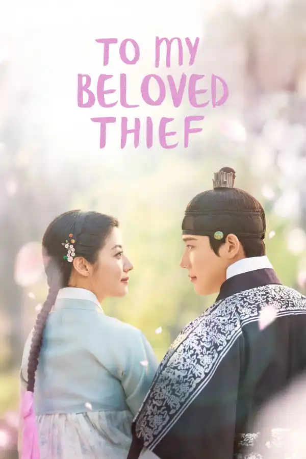 To My Beloved Thief (2025) [Korean] (TV series)