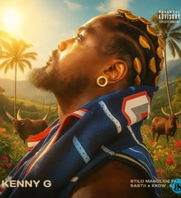Stilo Magolide – KENNY G Ft. Sastii & Ekow Saxx