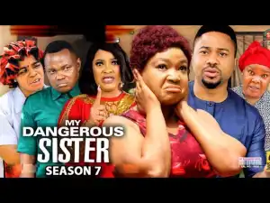 My Dangerous Sister Season 7