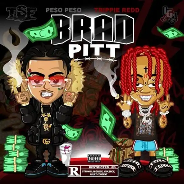 Peso Peso Ft. Trippie Redd – Brad Pitt