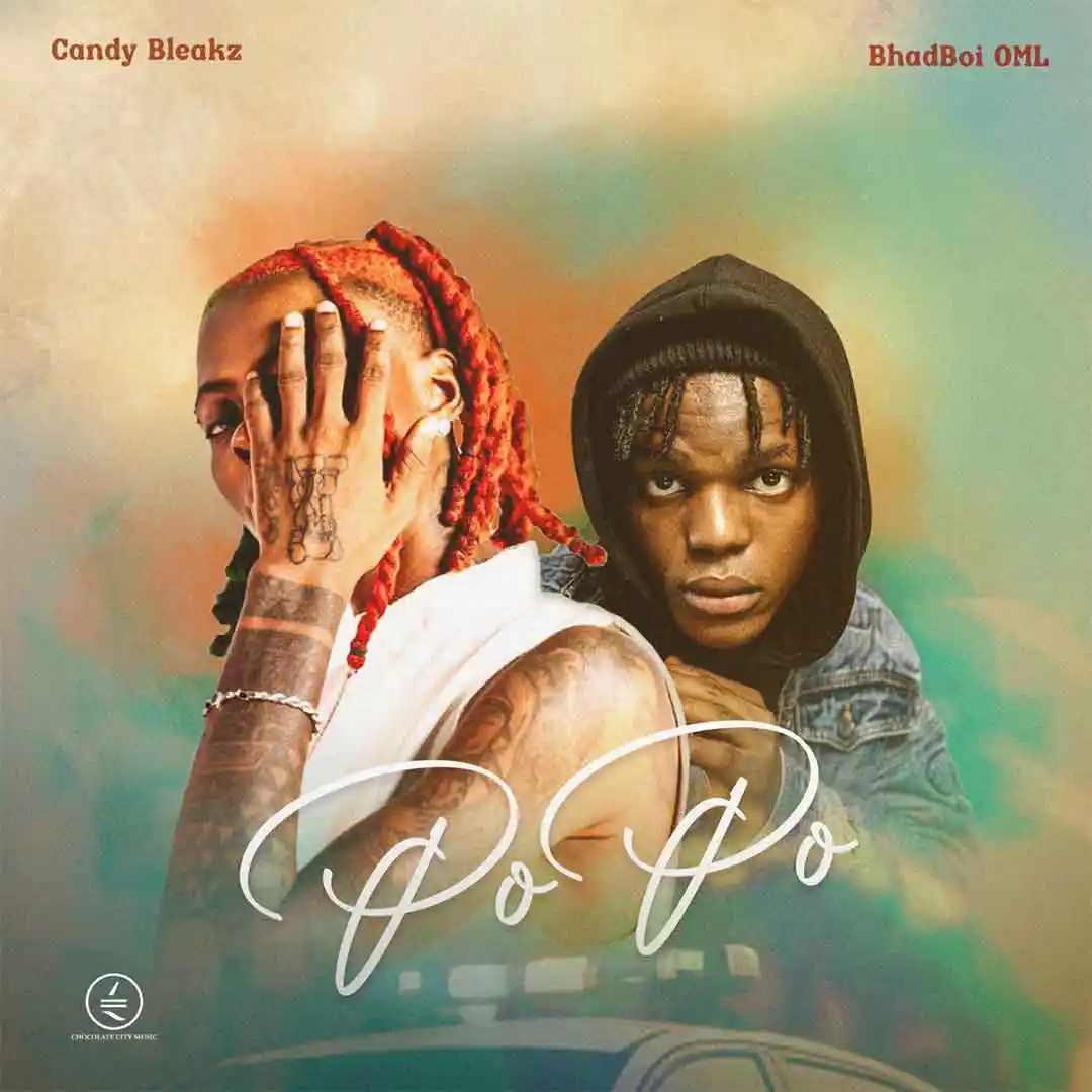 Candy Bleakz – Popo ft. Bhadboi OML