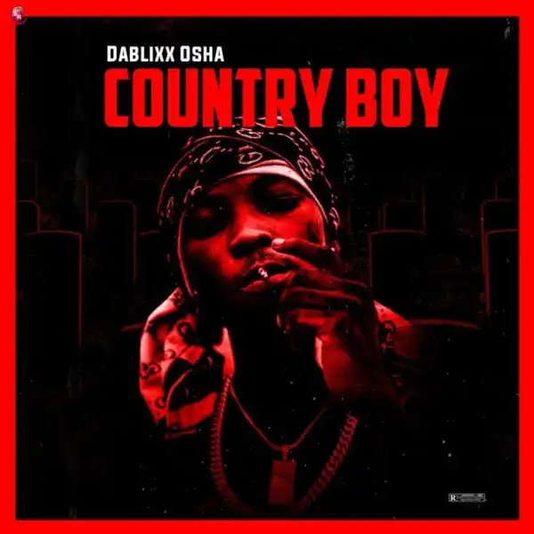 Dablixx Osha – Country Boy (Album)