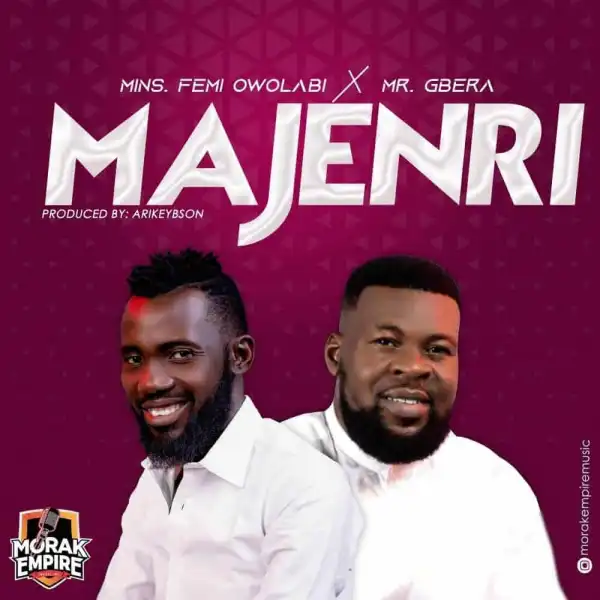 Femi Owolabi – Majenri ft. Mr Gbera