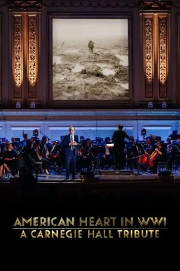 American Heart in WWI A Carnegie Hall Tribute (2025)