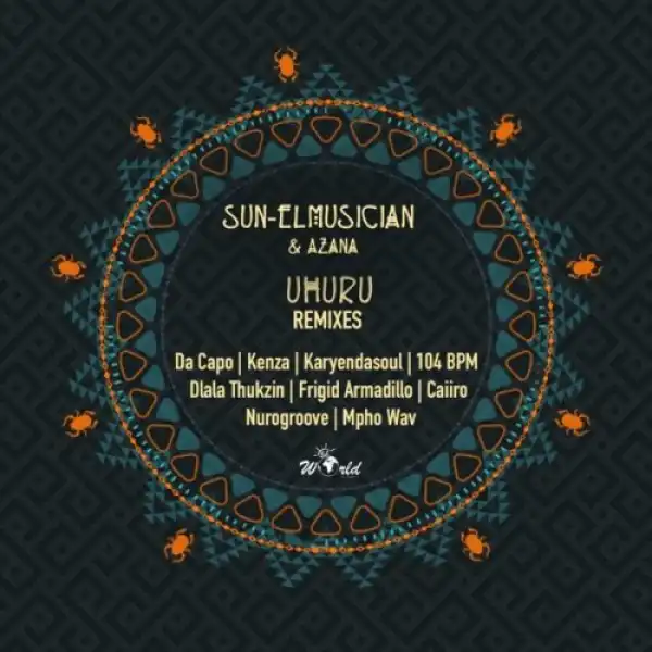 Sun-EL Musician & Azana - Uhuru (Da Capo Afro Touch Remix)