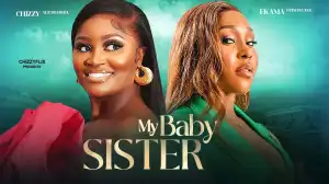 My Baby Sister (2024 Nollywood Movie)