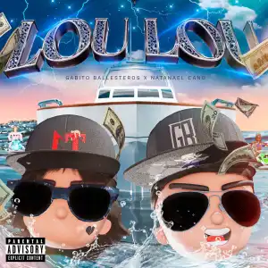 Gabito Ballesteros Ft. Natanael Cano – Lou Lou