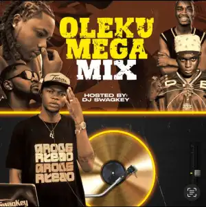 DJ Swagkey – Oleku Banger Mix