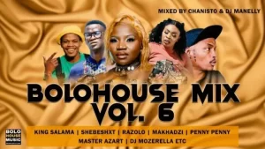 Chanisto & DJ MaNelly – Bolo House Mix Vol.6