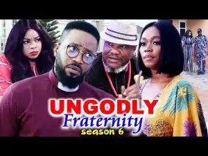 Ungodly Fraternity Season 6
