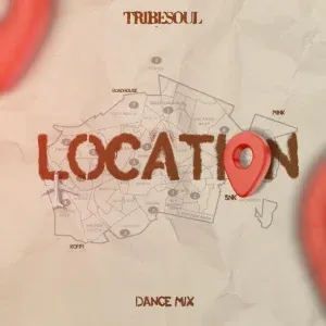 Tribesoul – Location (Dance Mix)