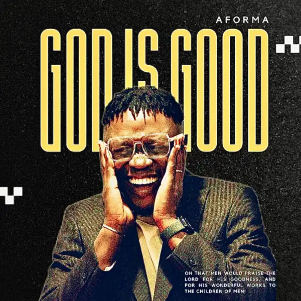 Aforma – God is Good