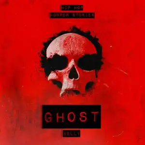 Belly Ft. Audio Chateau – Ghost (Hip Hop Horror Stories Theme)