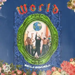 Bella Shmurda – World (Alternative Cut)