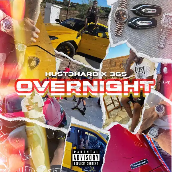 Hustl3hard Ft. 365 – Overnight