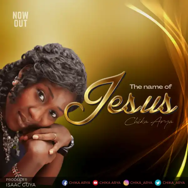 Chika Arya – The Name of Jesus