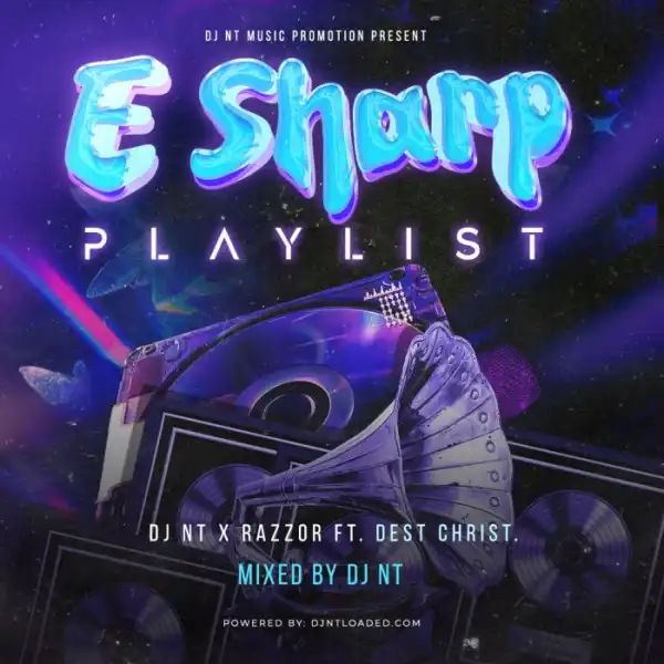 DJ NT – E Sharp PlayList Mix