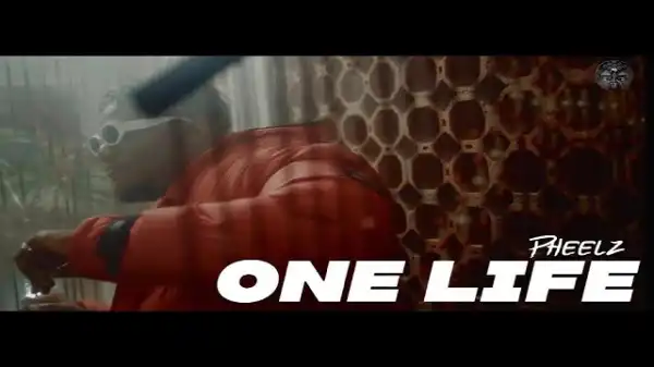 Pheelz – One Life (Video)