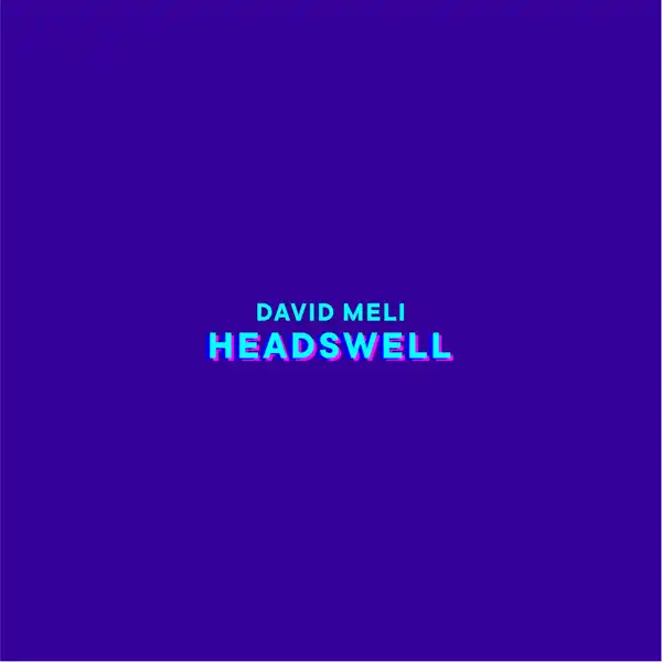 David Meli – Headswell