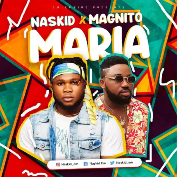 Naskid x Magnito – Maria