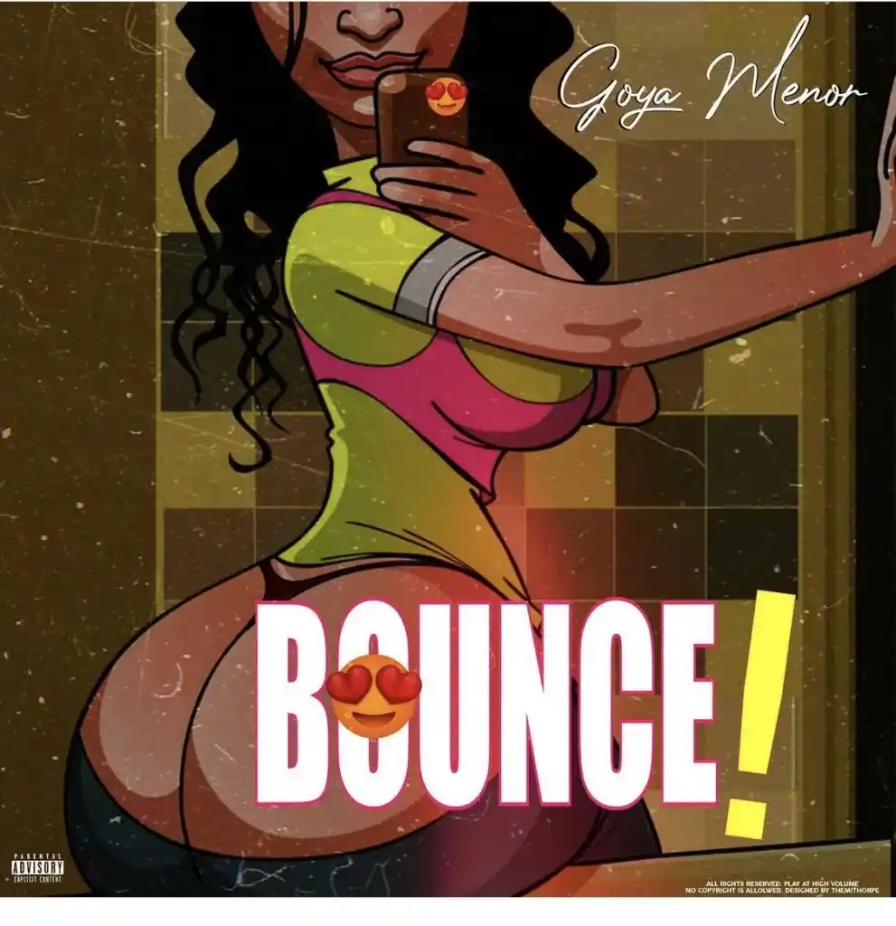 Goya Menor – Bounce