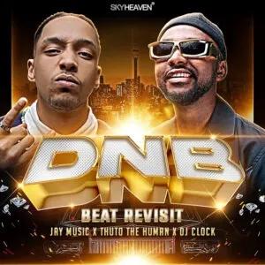 Jay Music, Thuto The Human & DJ Clock – DnB Beat (Revisit)