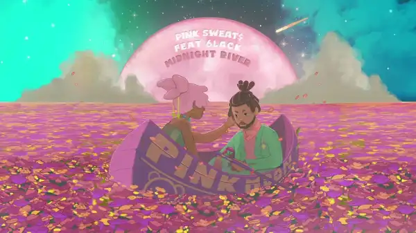 Pink Sweat$ - Midnight River ft. 6lack