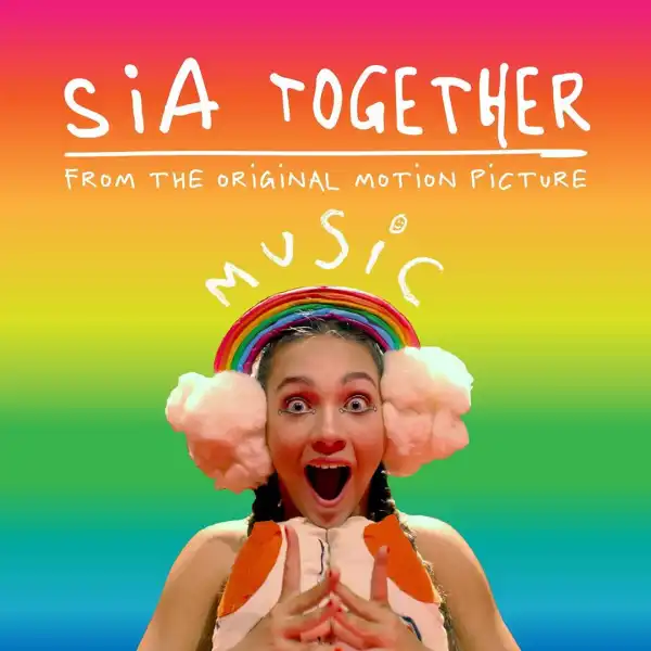 Sia – Together (From the Motion Picture Music)