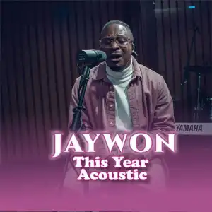 Jaywon – This Year (Acoustic)