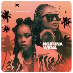 DJ Yessonia – Ngifuna Wena ft. Boohle