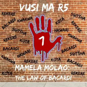 Vusi Ma R5 – Mamela Molao (The Law of Barcadi 1) [Album]