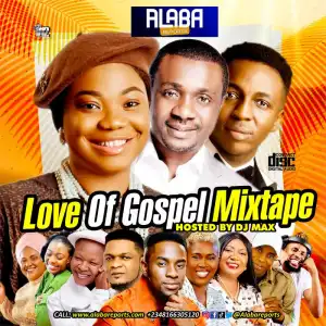 DJ Max (King Of DJs) – Love Of Gospel Mix