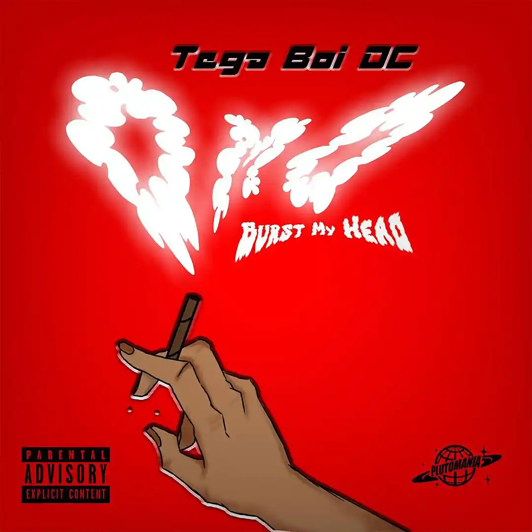 Tega boi dc – Omo (Burst My Head)