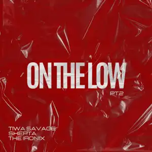 Tiwa Savage – On The Low Pt. 2 ft. Skepta, The Ironix