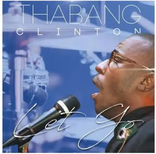 Thabang Clinton – Let Go