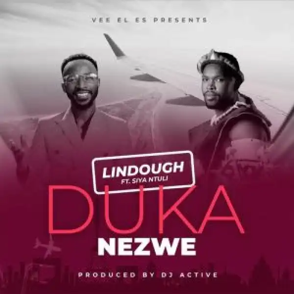 Lindough – Duka Nezwe ft. Siya Ntuli