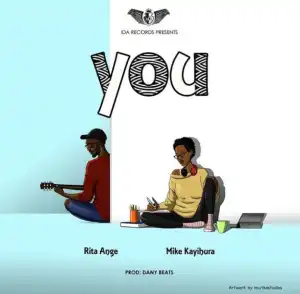 Rita Ange – You ft. Mike Kayihura