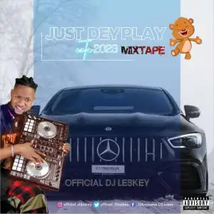 DJ Leskey – Just Dey Play Enta 2023 Mix